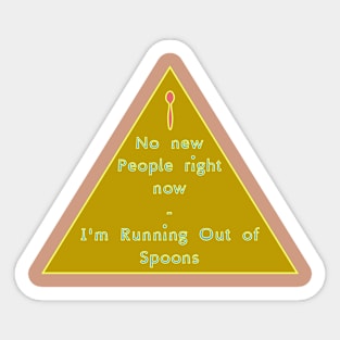 Communicaion Preference: No Spoons Sticker